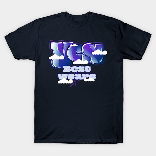 Yes Best We Are T-Shirt by vectorhelowpal